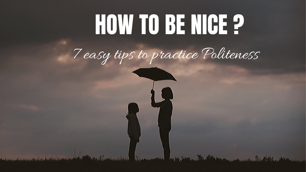 How to be POLITE? (7 easy tips) ▶The Art of Being Polite