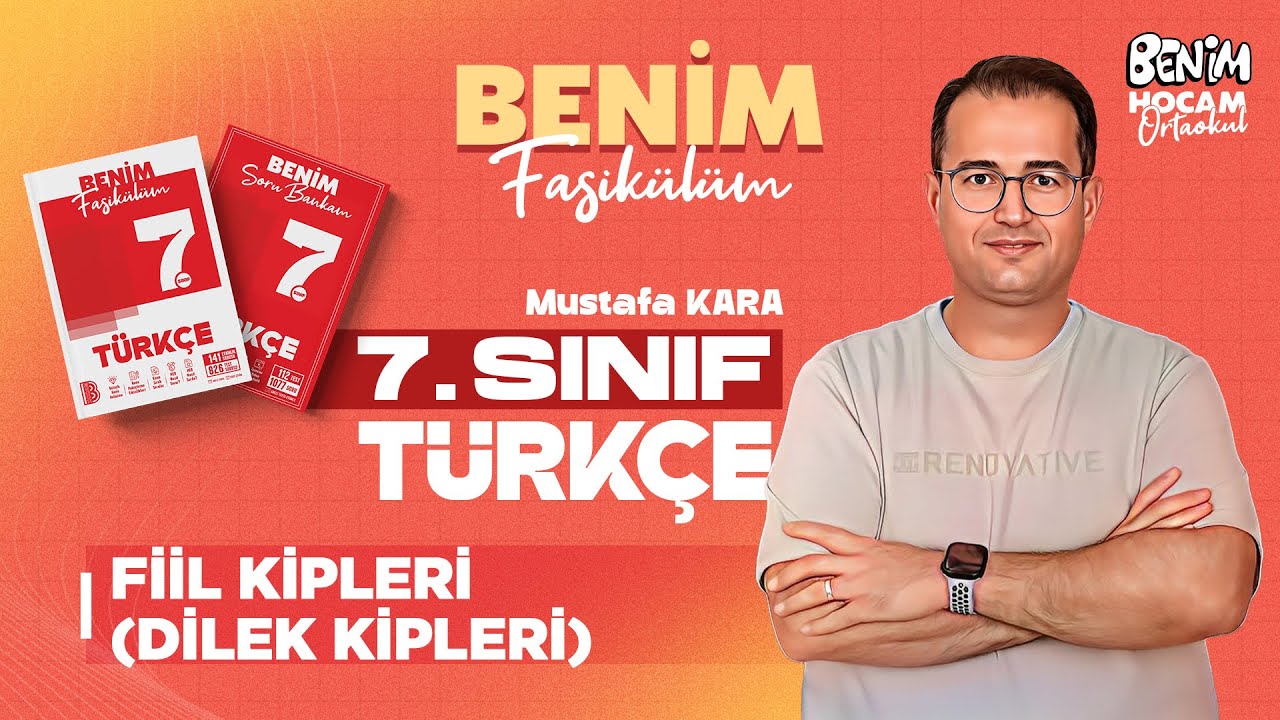 3) 7.Sınıf - T&uuml;rk&ccedil;e - Fiil Kipleri (Dilek Kipleri) - Mustafa KARA - 2026