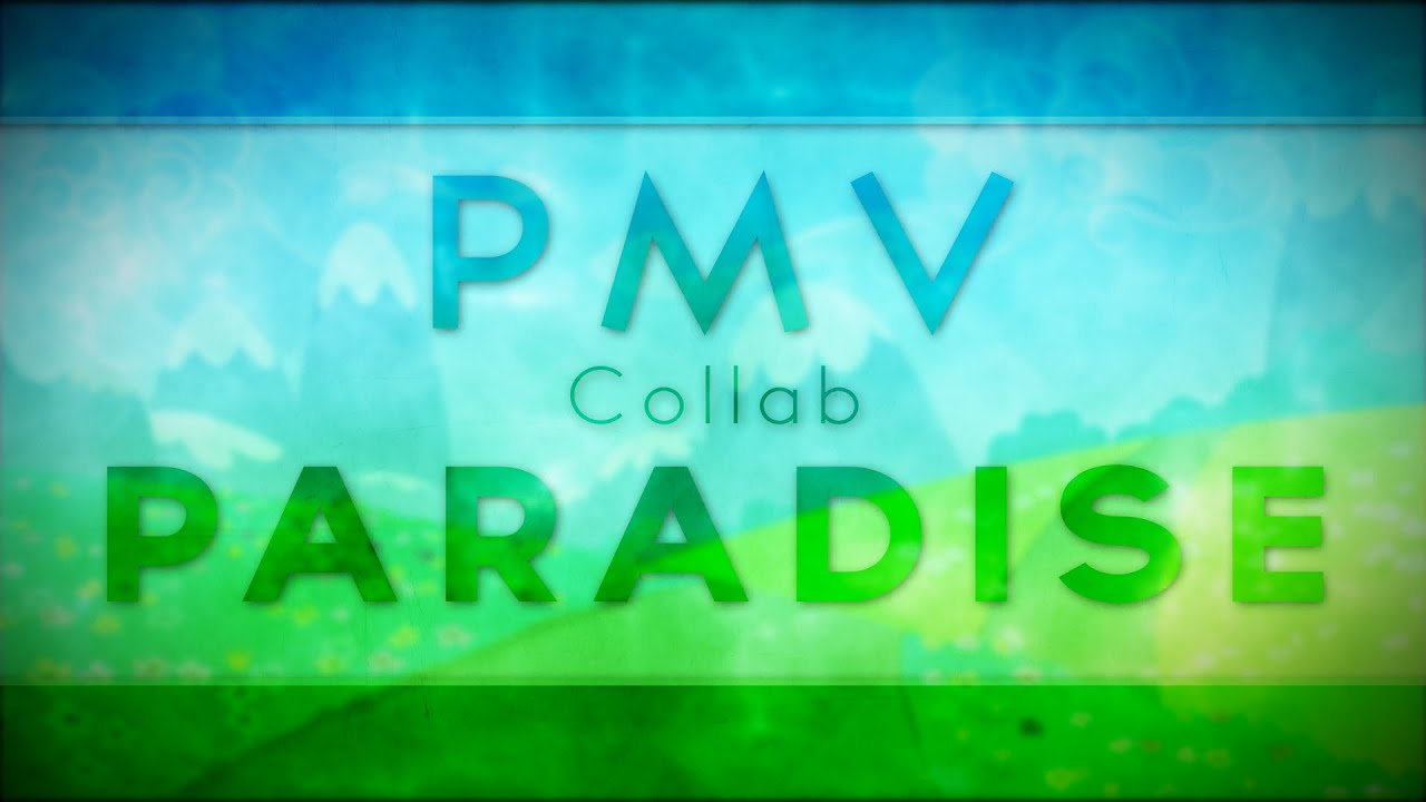 [PMV Collab] Paradise