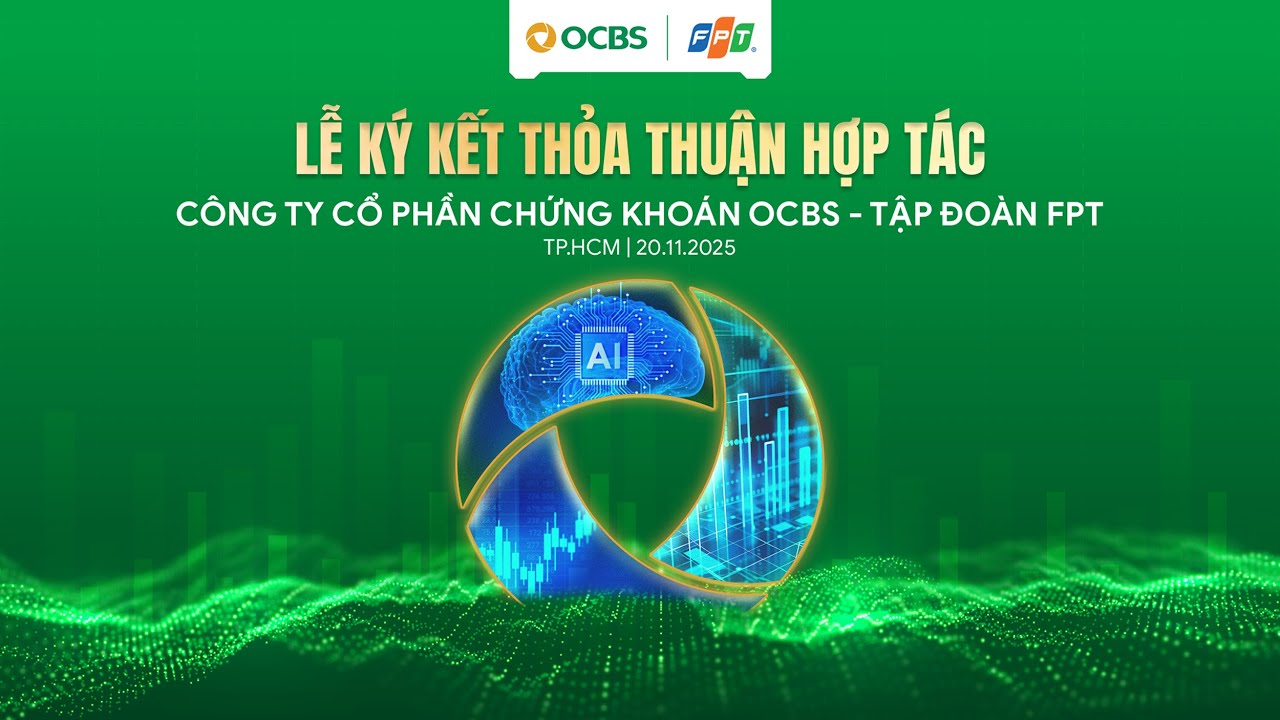 OCBS VÀ FPT KÝ KẾT HỢP TÁC - KIẾN TẠO HỆ SINH THÁI TÀI CHÍNH SỐ HIỆN ĐẠI VỚI AI