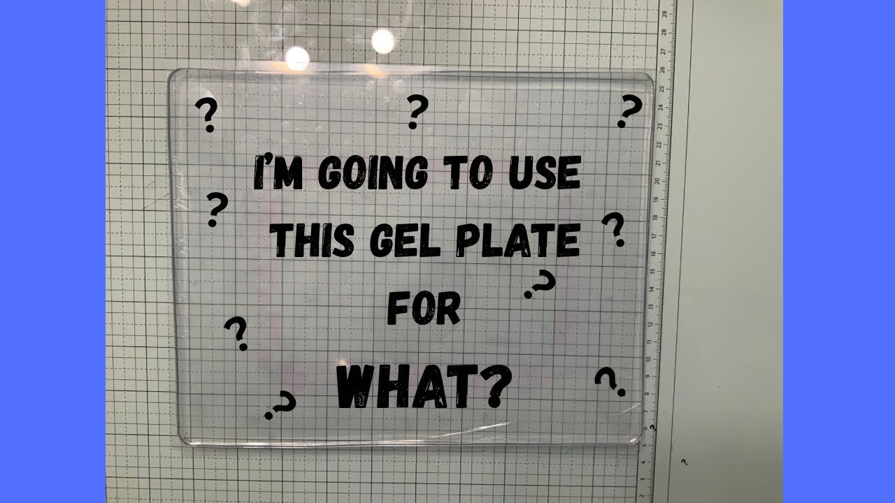 I discovered a great way to utilize my seldom used gel plate!