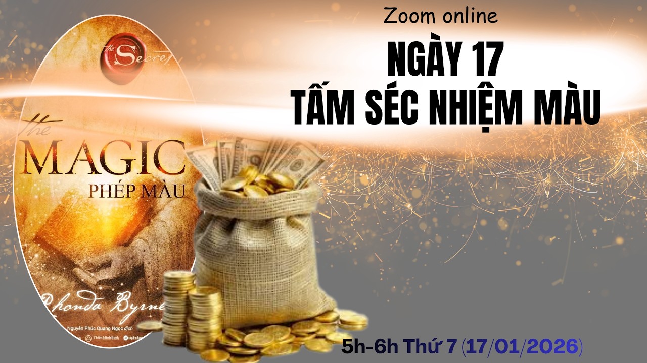 Phần 2- Ngày 17: Tấm séc nhiệm màu - Giúp bạn đạt mọi số tiền mà bạn viết xuống