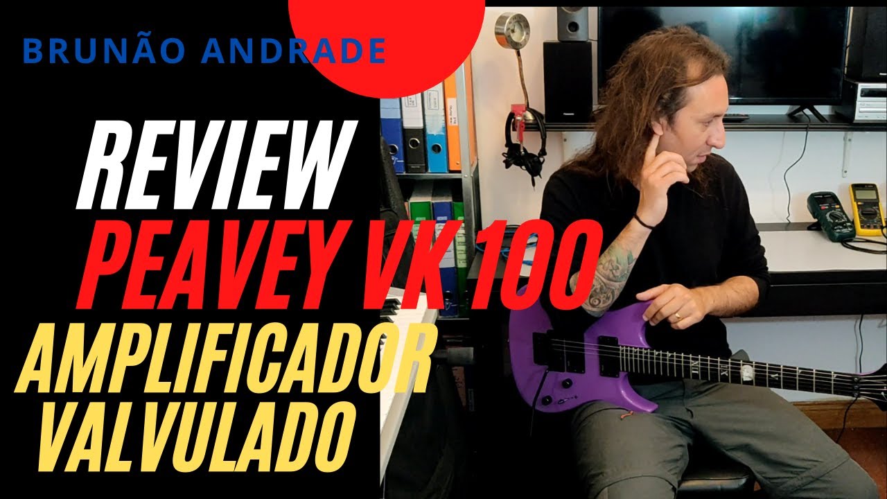 Amplificador Peavey VK 100 Valveking - Review Completo - Amplificador Valvulado