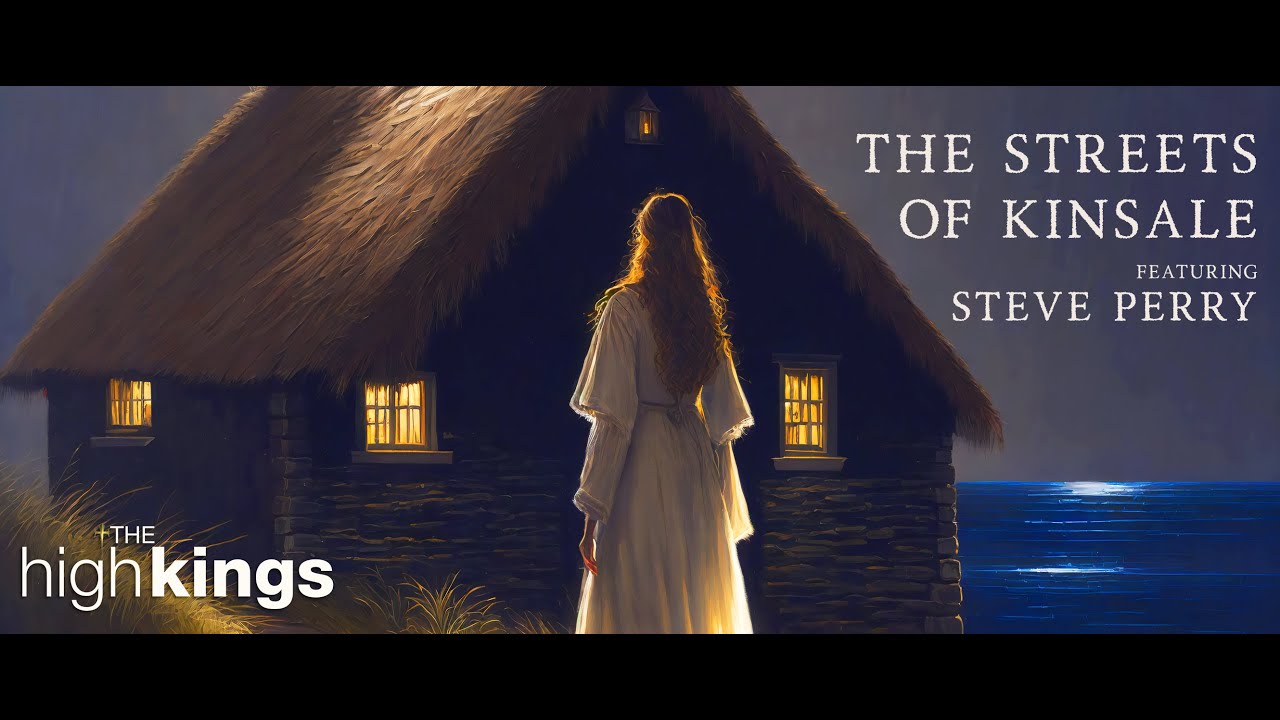 The High Kings - The Streets Of Kinsale