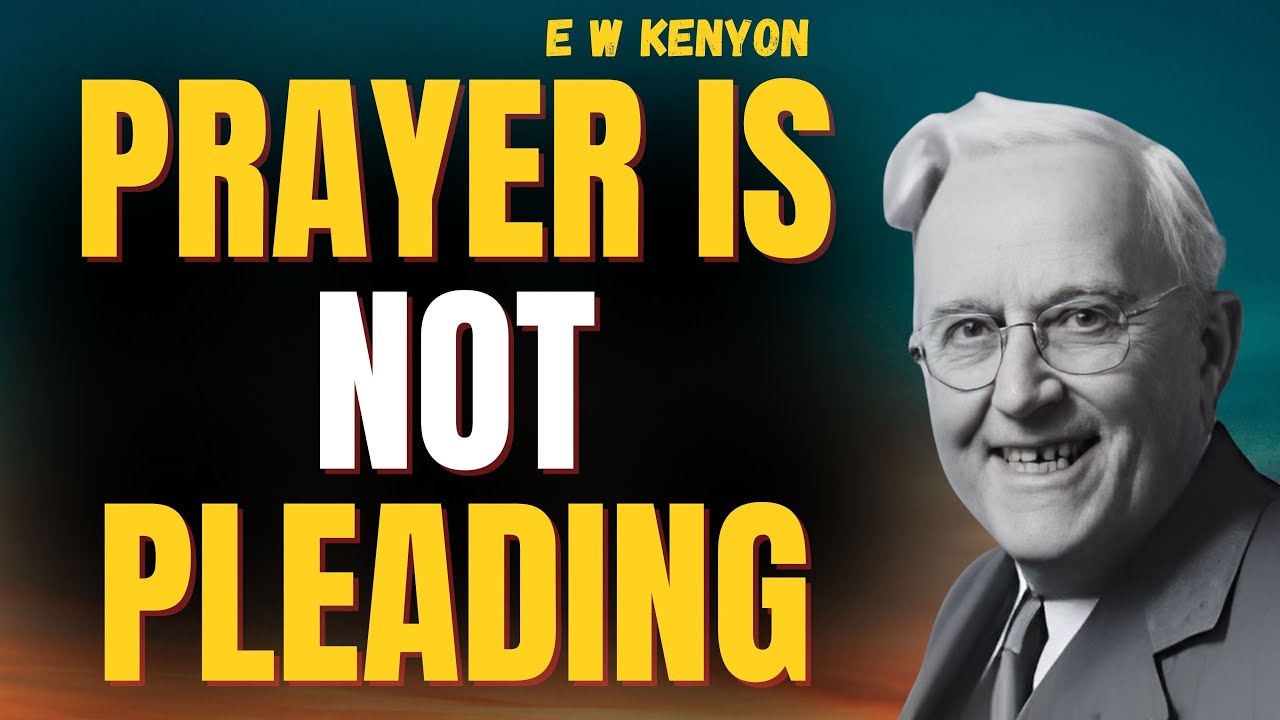 STOP BEGGING in Prayer—Use AUTHORITY in Jesus’ Name | E W Kenyon on Finished Redemption