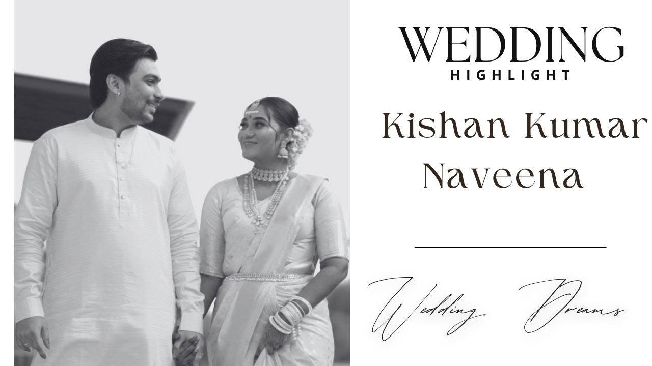 Malaysian Indian Wedding Highlights | Kishan Kumar Naveena | Wedding Dreams Videography