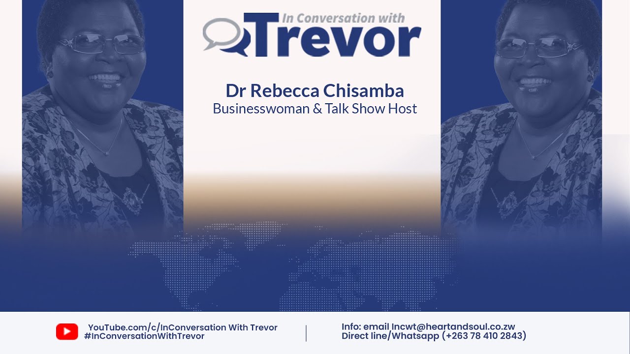 Dr. Rebecca Chisamba, Business Woman & Talk Show Host In Conversation With Trevor