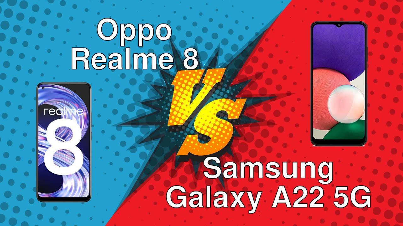 Oppo Realme 8 vs Samsung Galaxy A22 5G