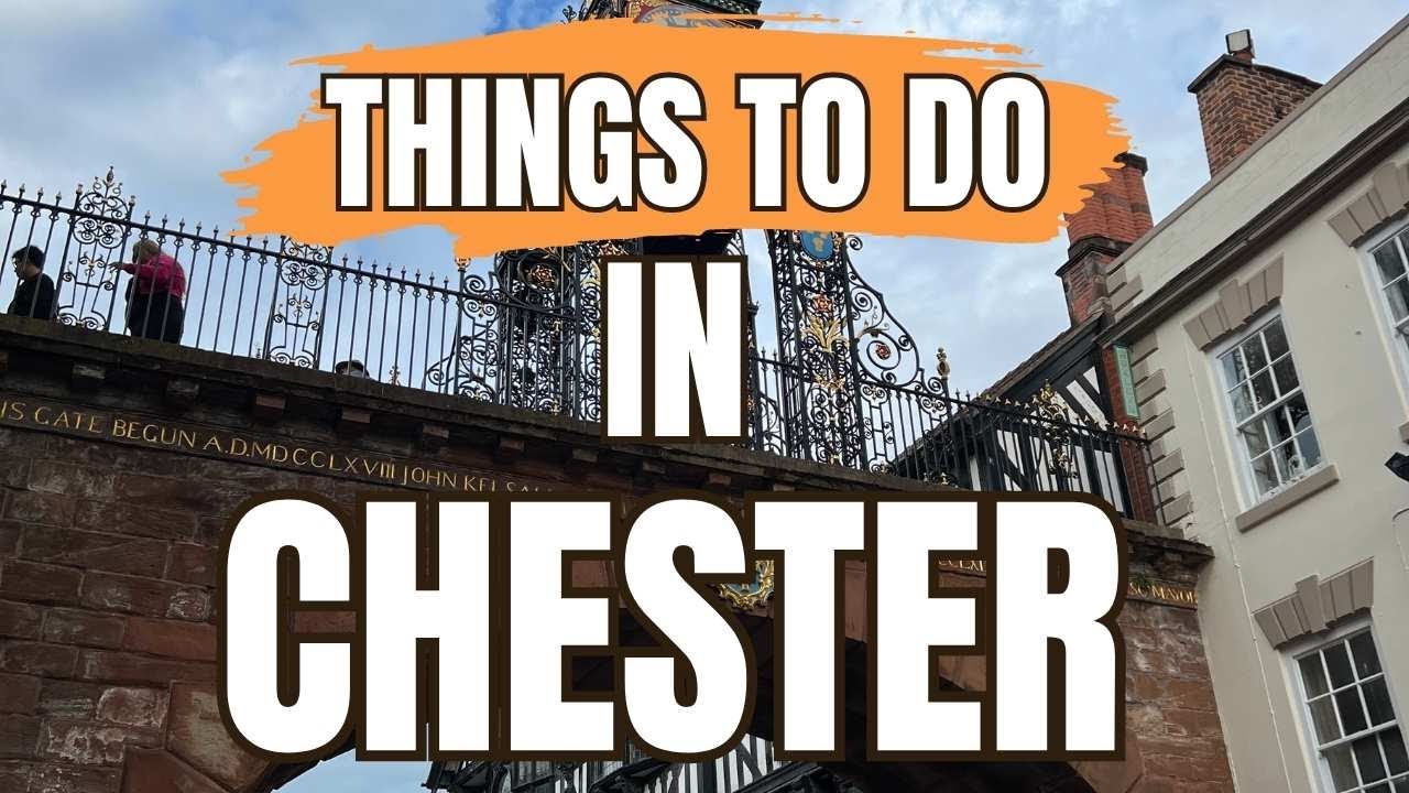 Top 10 Things To Do In Chester, England