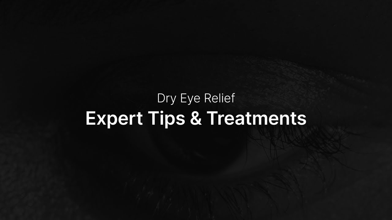 Dry Eye Relief After Eyelid Surgery: Expert Tips & Treatments