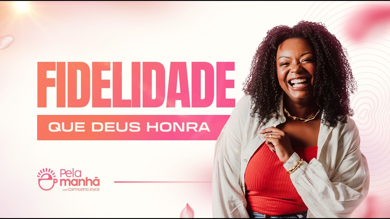 A NOSSA FIDELIDADE DE HOJE, ESTÁ CONSTRUINDO UM DESTINO AMANHÃ - DEVOCIONAL PELA MANHÃ