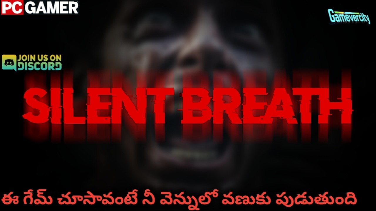 🔴 Live || Silent Breath || (PC Gamer) || English and Telugu (తెలుగు)