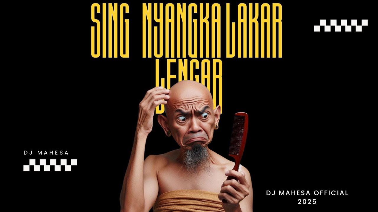 Sing Nyangka Lakar Lengar #djmahesa