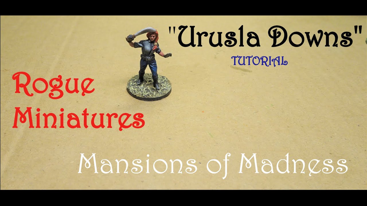 Painting Ursula Downs, Mansions of Madness (tutorial, how I paint)