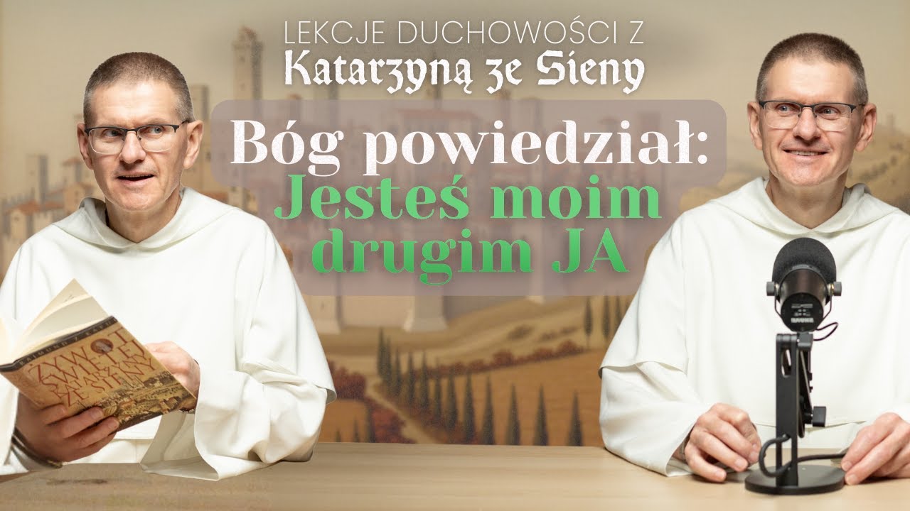 Bóg powiedział jej: „Jesteś moim drugim Ja” ✢ Cyprian Klahs OP