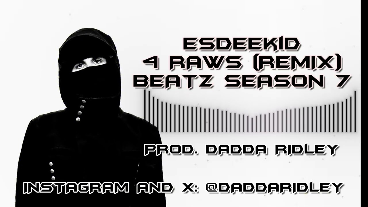 EsDeeKid - 4 RAWS (DADDA RIDLEY INSTRUMENTAL REMIX)