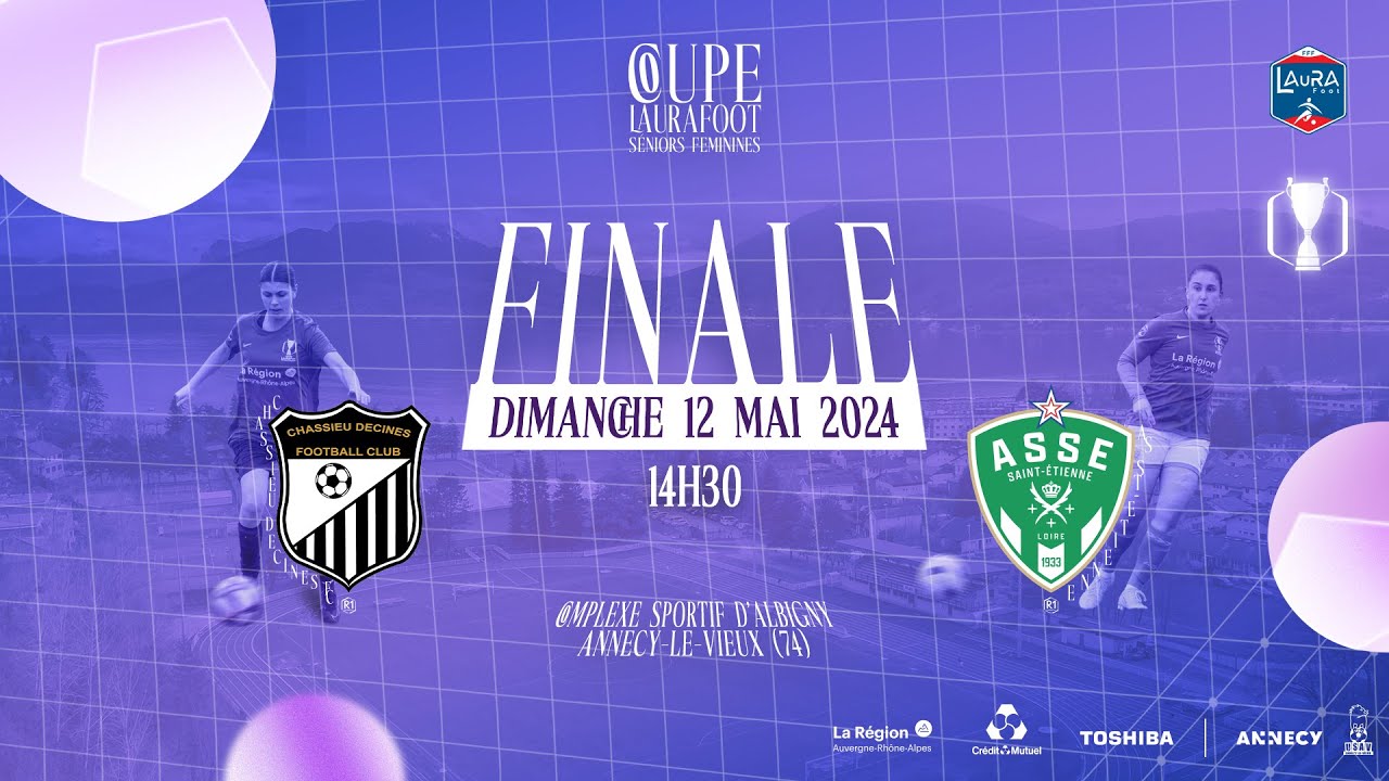 Finale Coupe LAuRAFoot S. Féminines 2024  I  Chassieu Décines FC - ASSE 2 en direct (14h15)