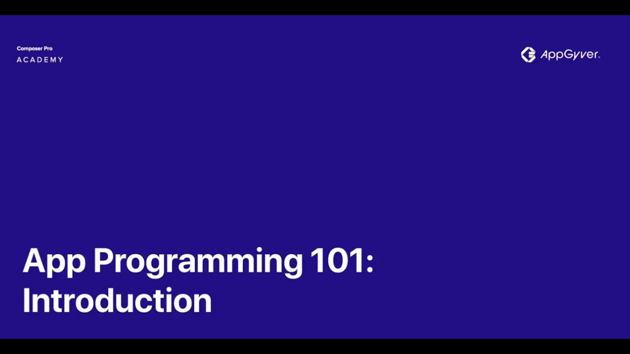 App Programming 101 with AppGyver &mdash; Introduction