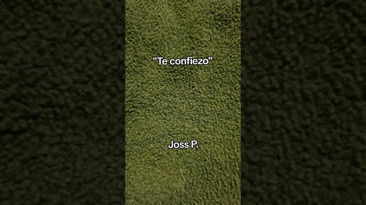 Te confiezo