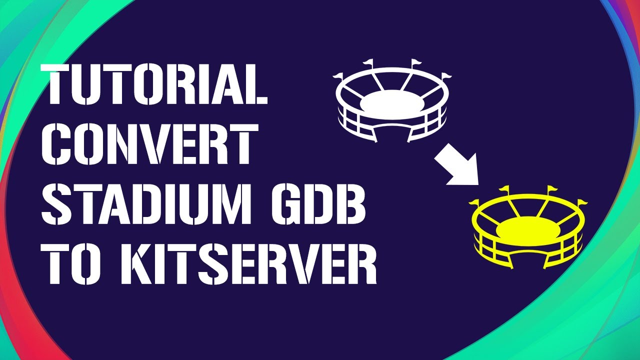 [TUTORIAL]CONVERT STADIUM GDB TO KITSERVER PES 2013