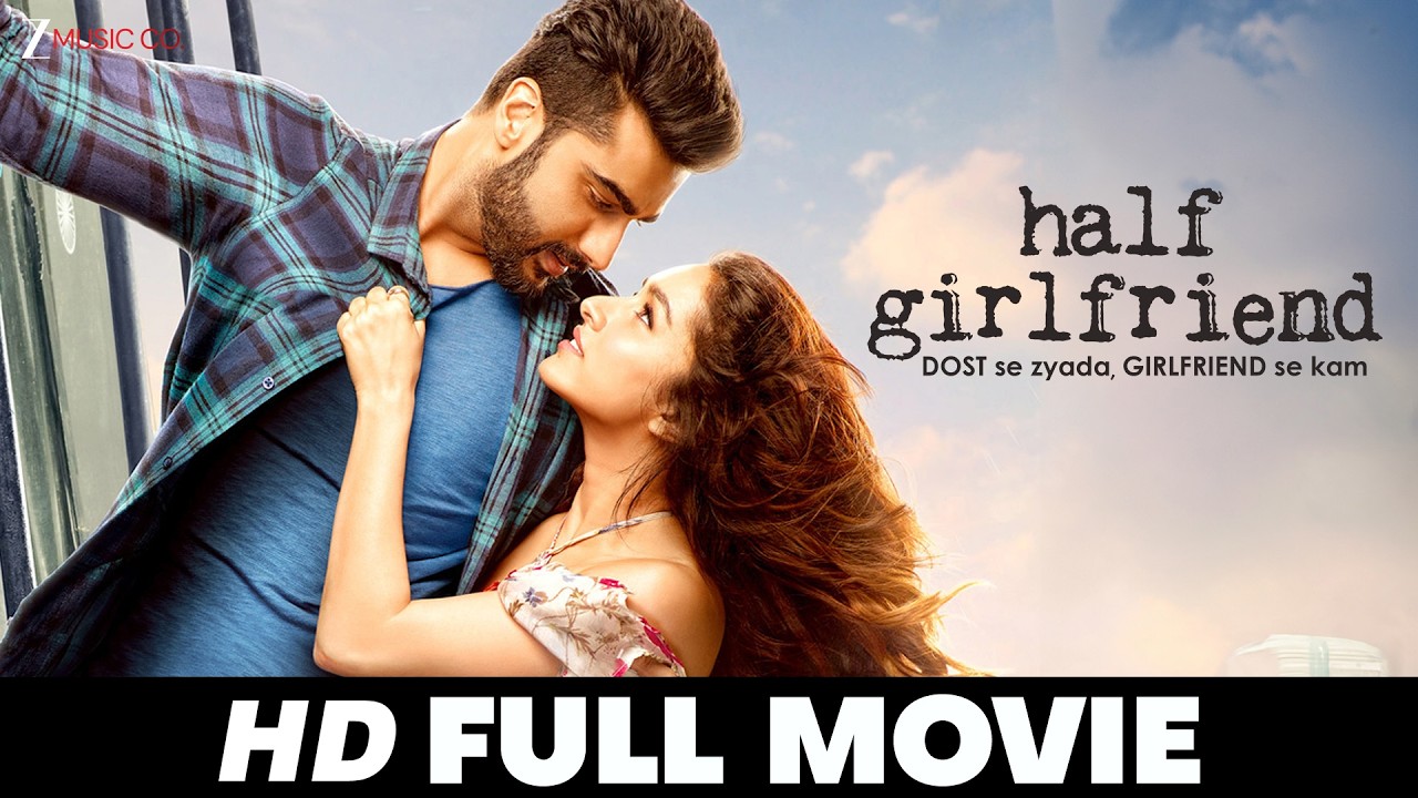 Half Girlfriend | Arjun Kapoor & Shraddha Kapoor | Blockbuster Romance | Full HD Movie