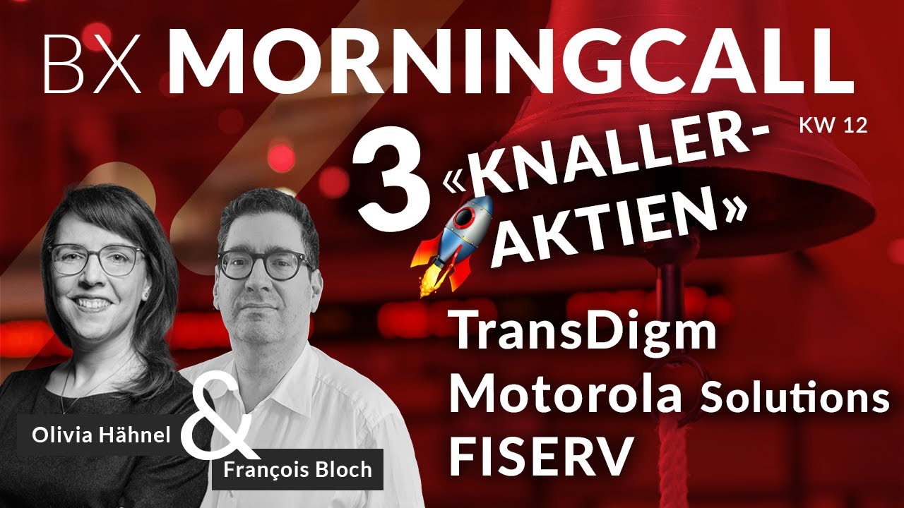 3 Knaller-Aktien im BX Musterportfolio📈: TransDigm, Motorola Solutions & FISERV mit Fran&ccedil;ois Bloch
