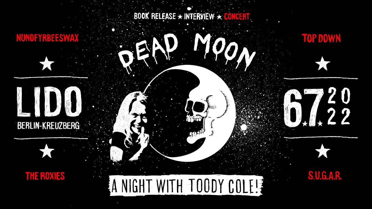 DEAD MOON NIGHT – A Night with Toody Cole // LIDO Berlin // July 6, 2022