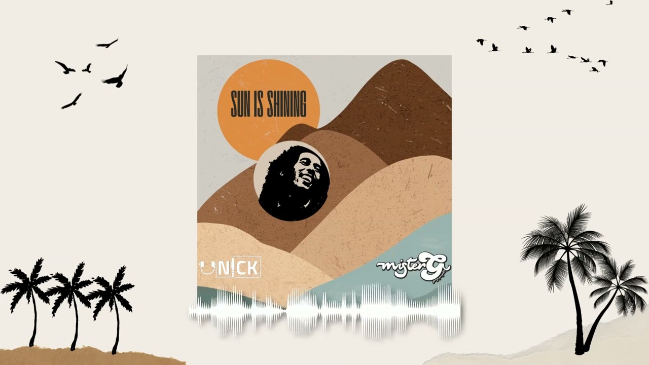Bob Marley - Sun Is Shining (UNICK GR & MisterG Remix)