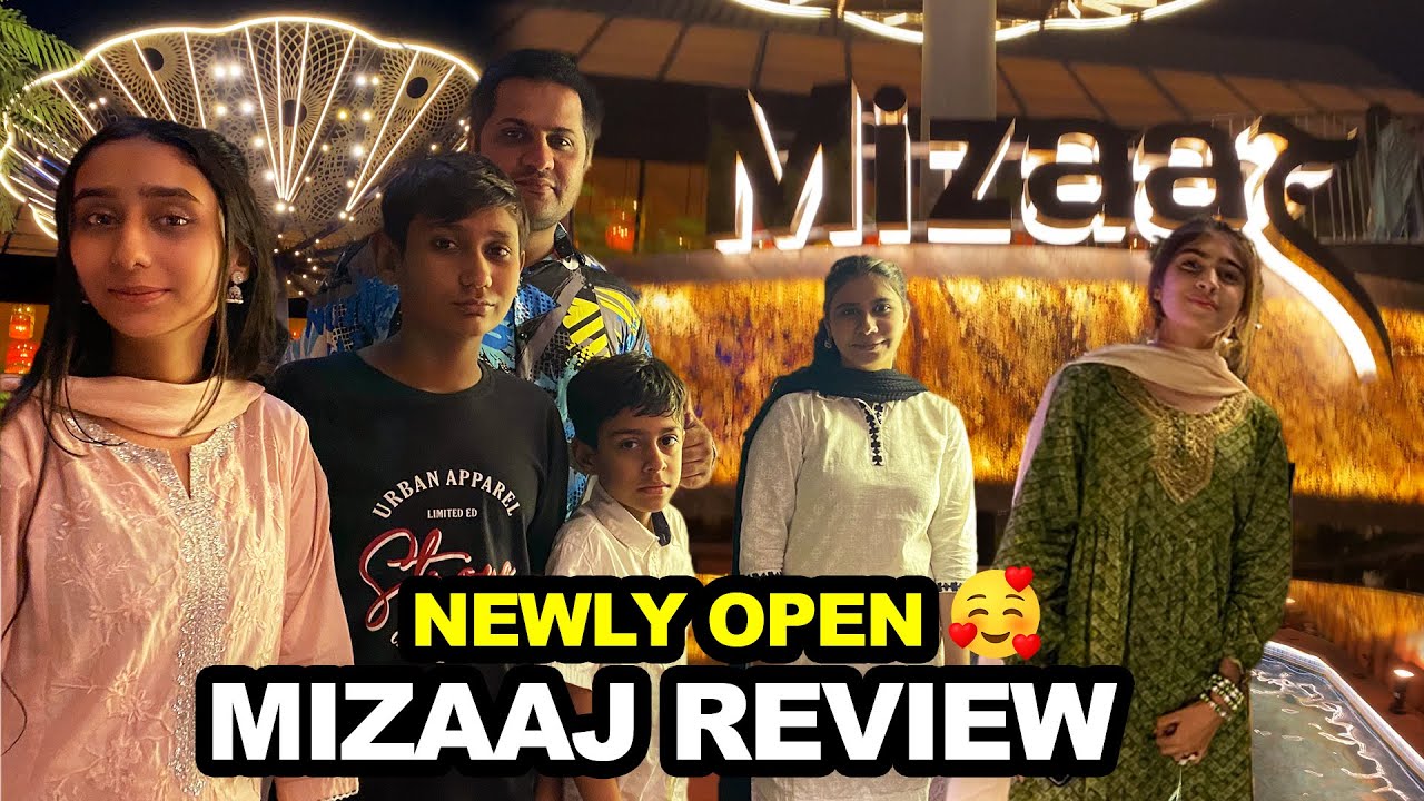 Newly Opened Mizaaj Restuarant Review | Heart Touching , Luxurious Restaurant | karachi