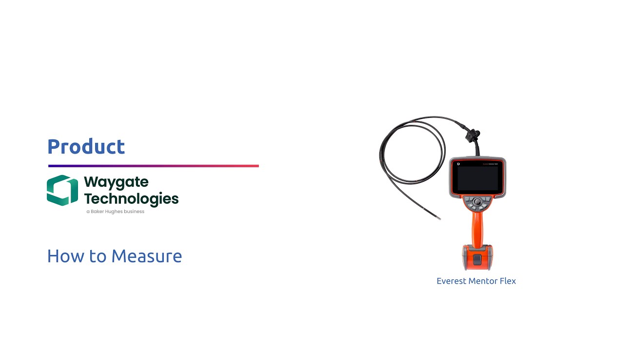 Waygate Technologies | Everest Mentor Flex | How to Measure