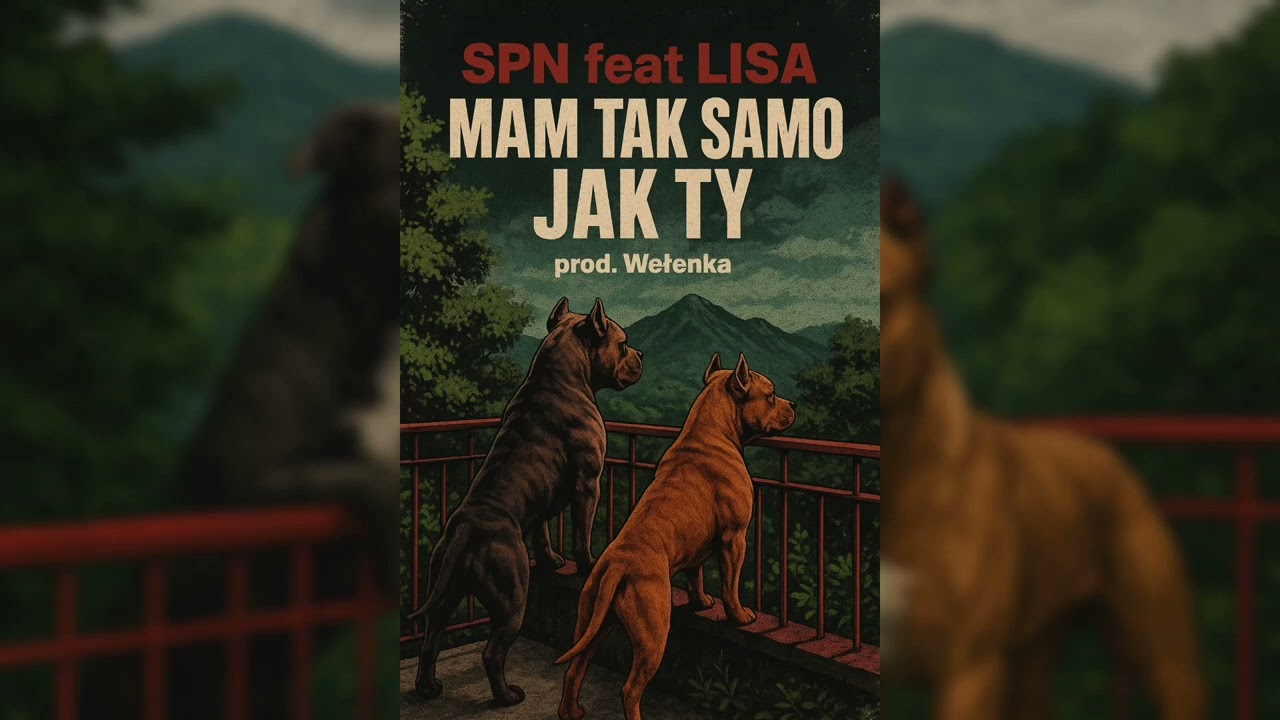 SPN - Mam tak samo jak Ty feat. LISA prod. Wełenka