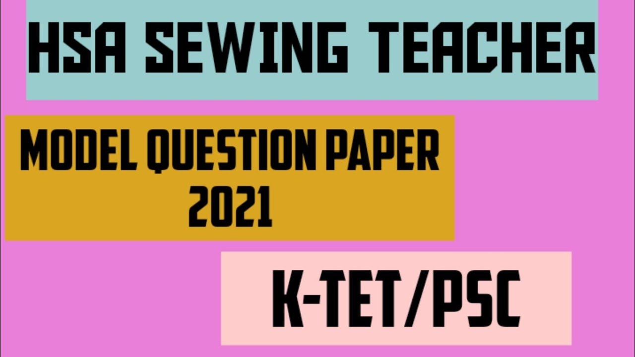 HSA SEWING TEACHER MODEL QUESTION PAPER AND ANSWER KEY||CRAFT MEDIA