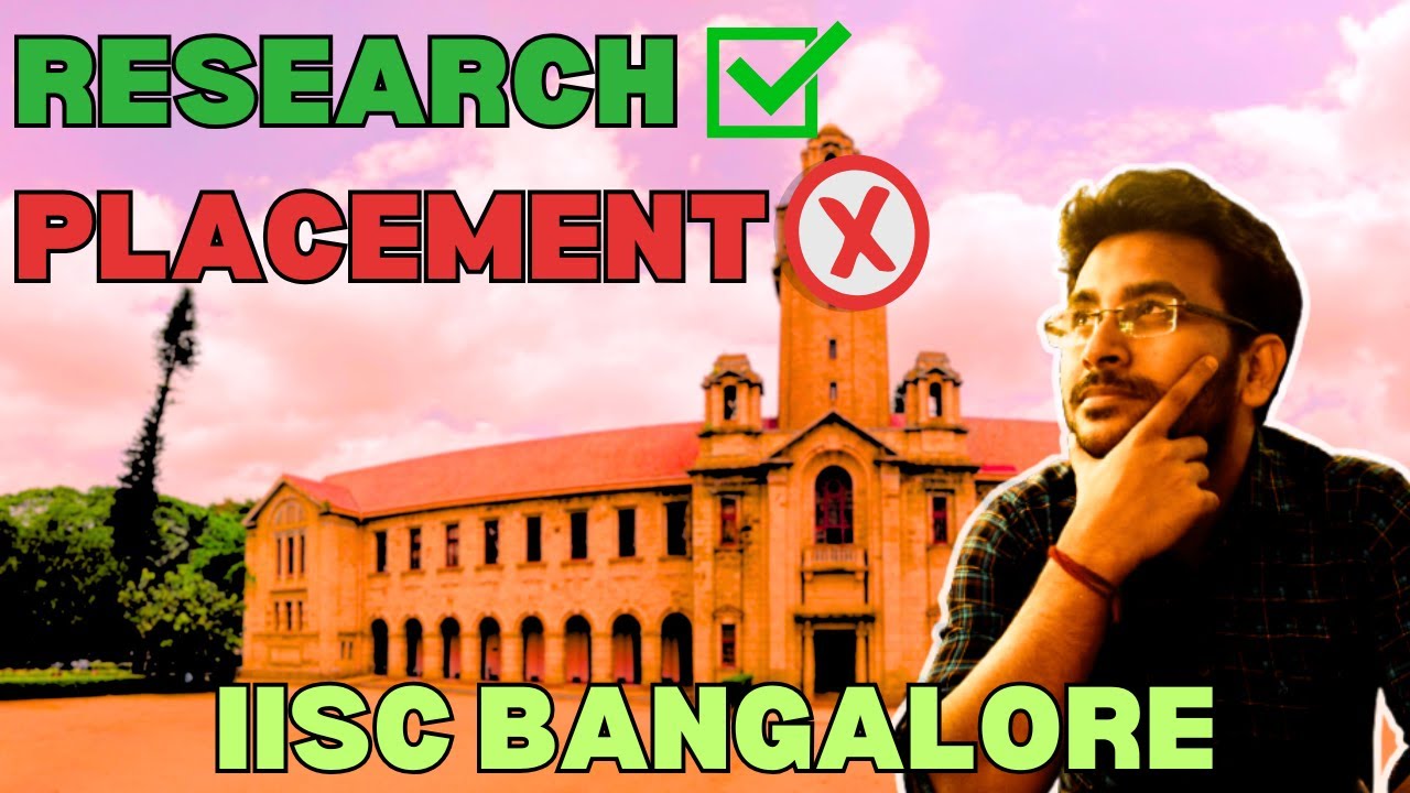 RESEARCH Excellence but PLACEMENT Concerns: The IISc Story