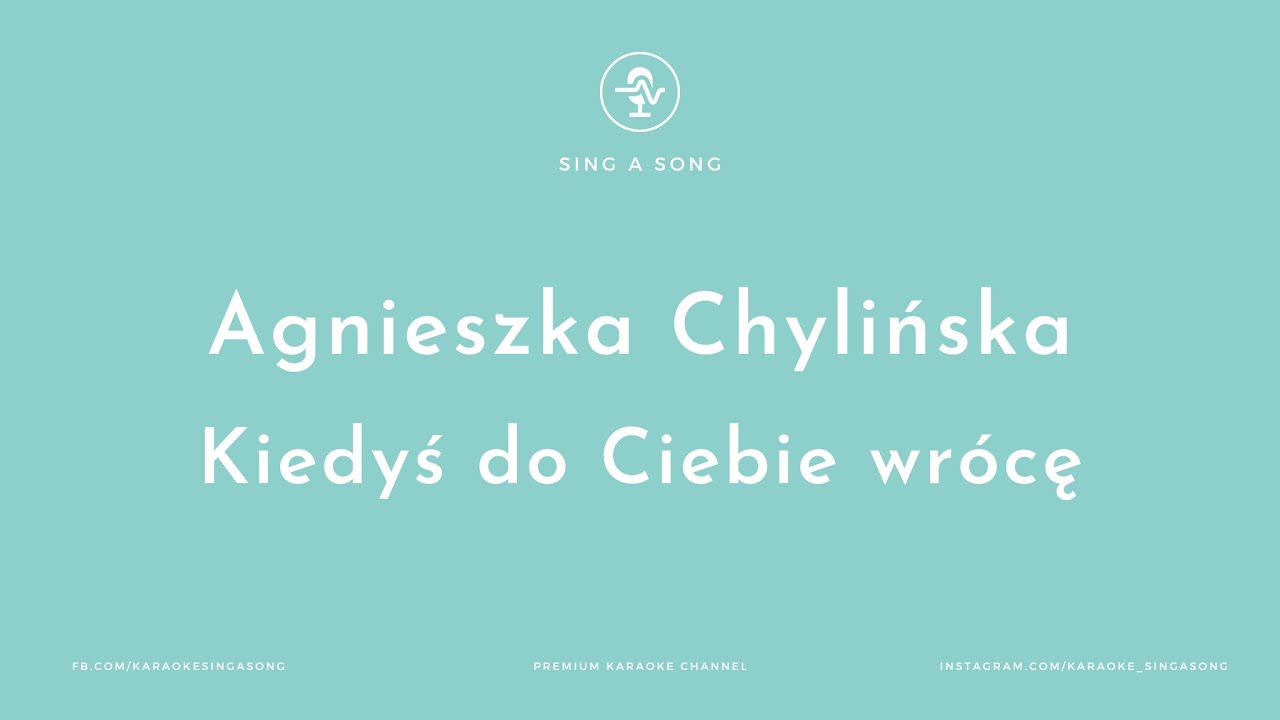 Agnieszka Chylińska - Kiedyś do Ciebie wr&oacute;cę (Karaoke/Instrumental)