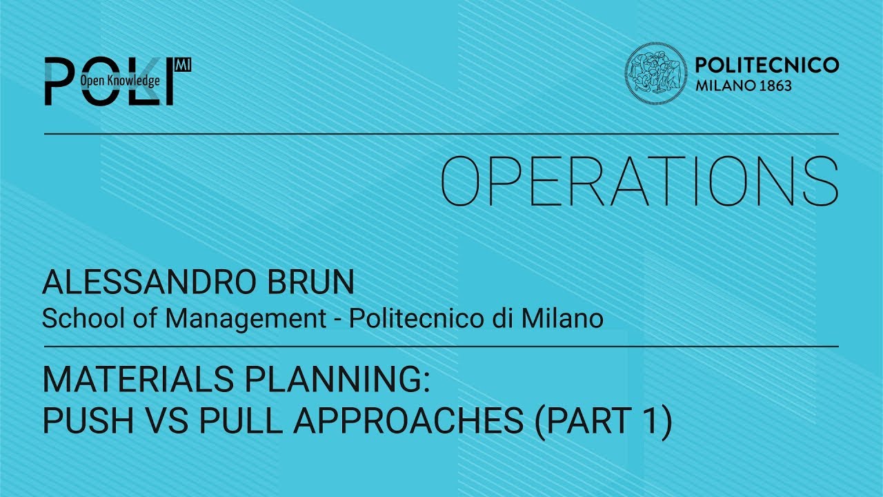 Materials Planning: Push Vs Pull approaches (part 1) (Alessandro Brun)