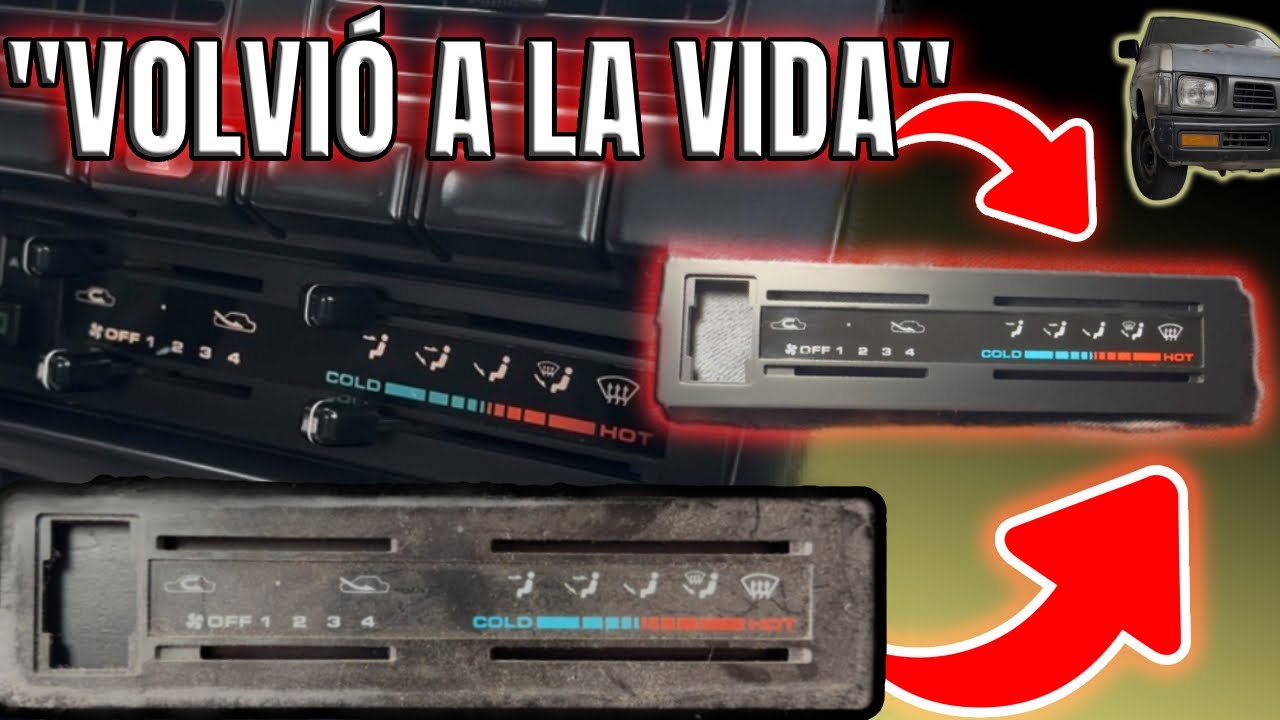 Como RESTAURAR EL PANEL DEL AIRE ACONDICIONADO DE TU AUTOMÓVIL – Nissan Hardbody D21
