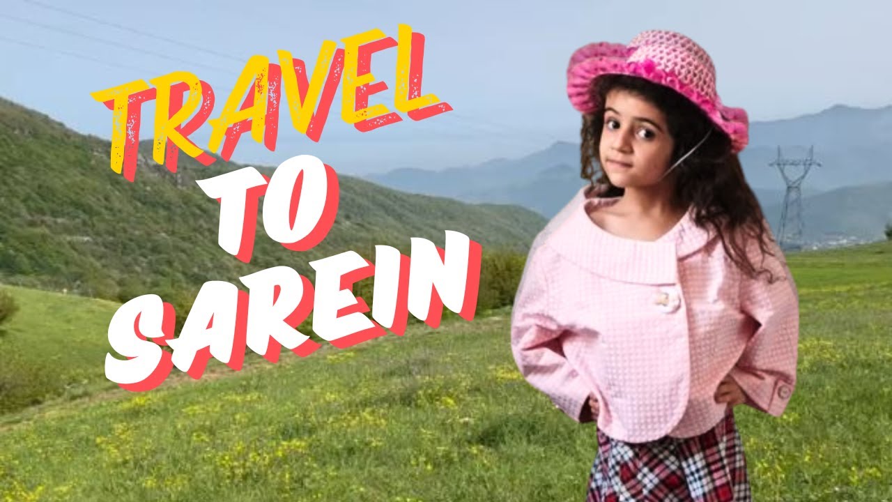 Travel to Sarein