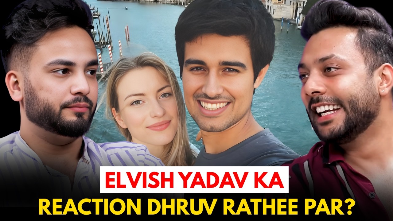 Elvish Yadav Ka Reaction Dhruv Rathee Par || Elvish Yadav || Best Of Real Talk