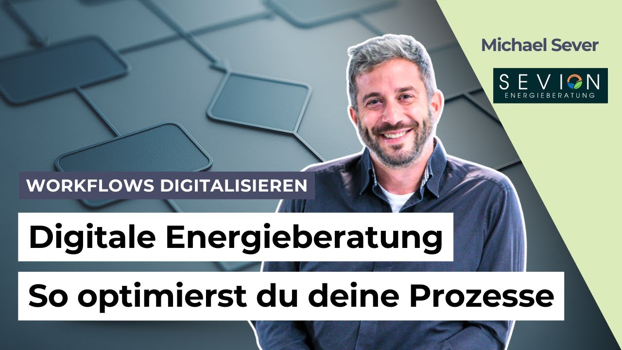 Digitalisierung in der Energieberatung: Prozesse optimieren und Zeit sparen (mit Praxisbeispielen)