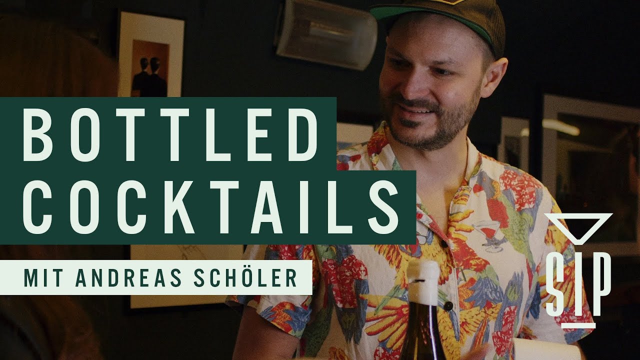 Bottled Cocktails: „B2B ist die Zukunft“ |  SIP.DOKU #1 mit Andreas Schöler