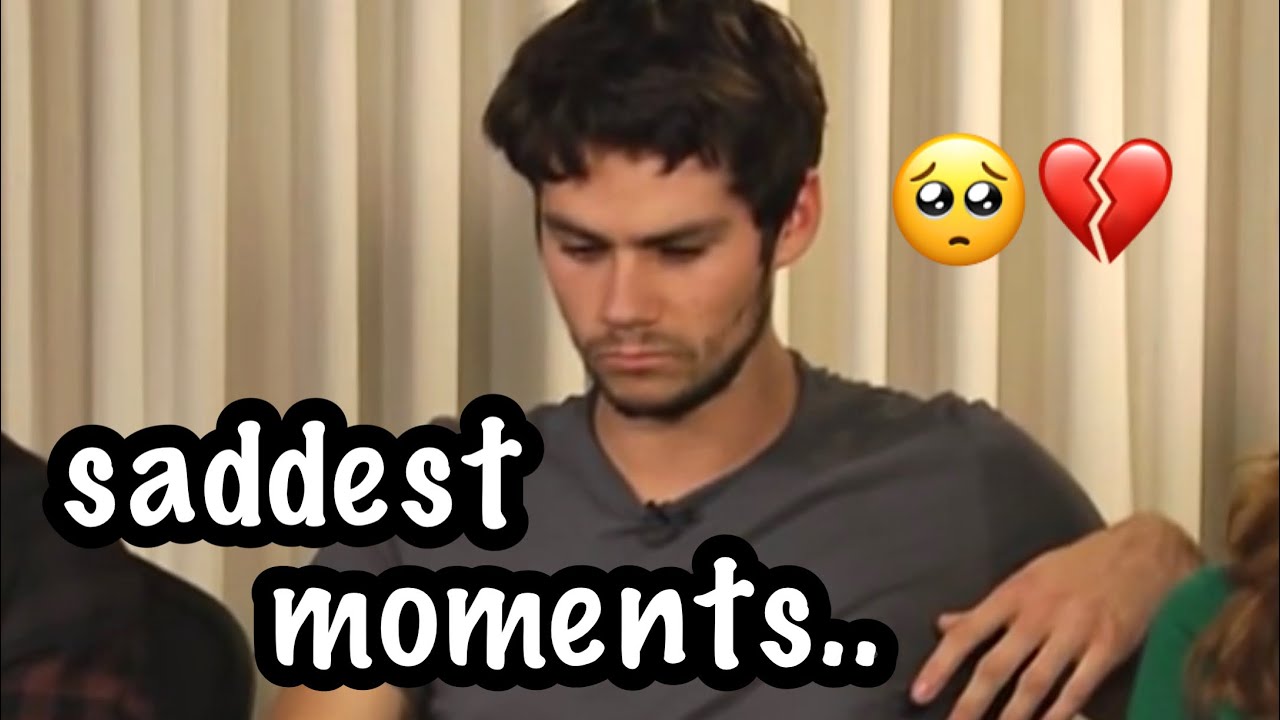 Dylan O’Brien SADDEST moments