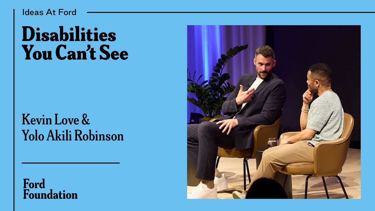 Disabilities You Can't See with Kevin Love and Yolo Akili Robinson #ideasatford