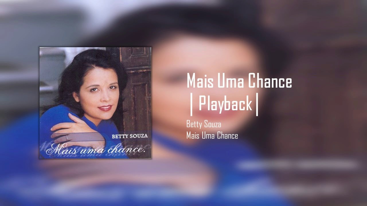 Betty Souza - Mais Uma Chance | Playback
