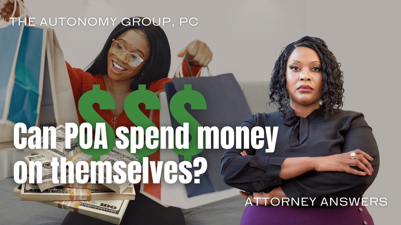 Can POA spend money on themselves?💸 | Attorney answers | The Autonomy Group, PC