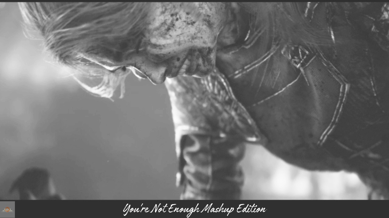 You're Not Enough Mashup Edition Part 3