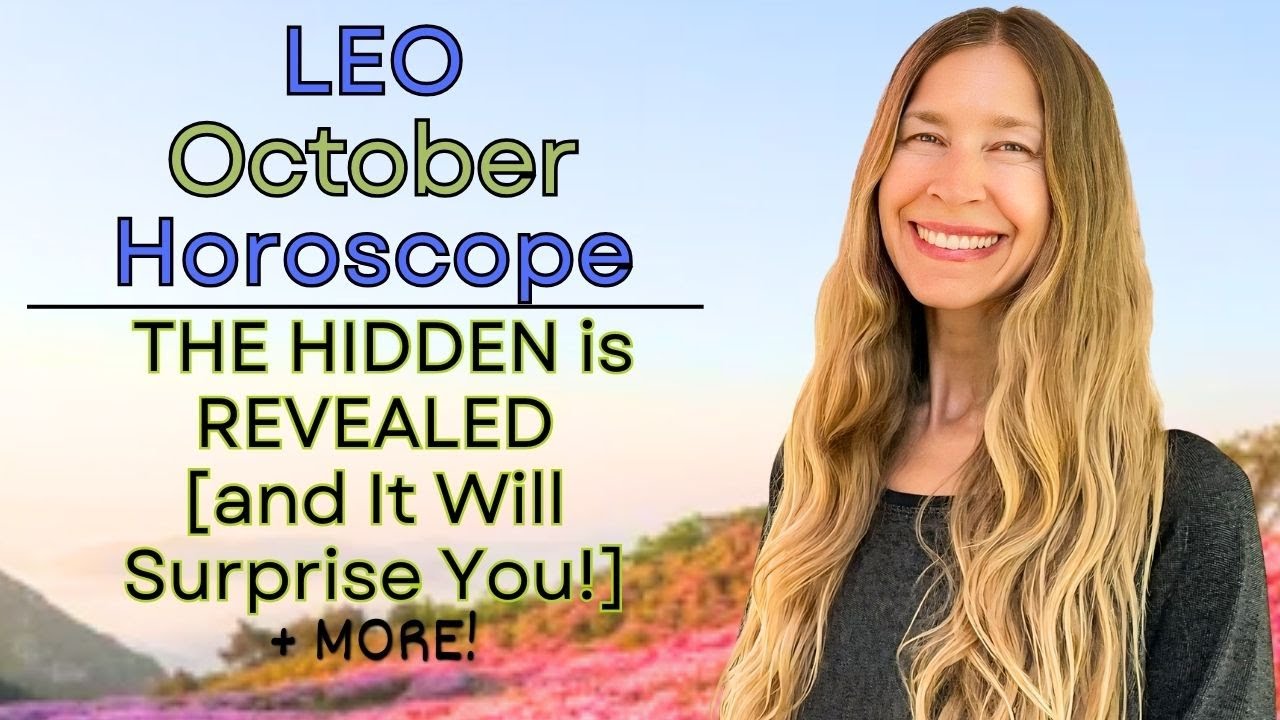 Leo October 2025. THE HIDDEN is REVEALED [and It Will Surprise You!] Horoscope