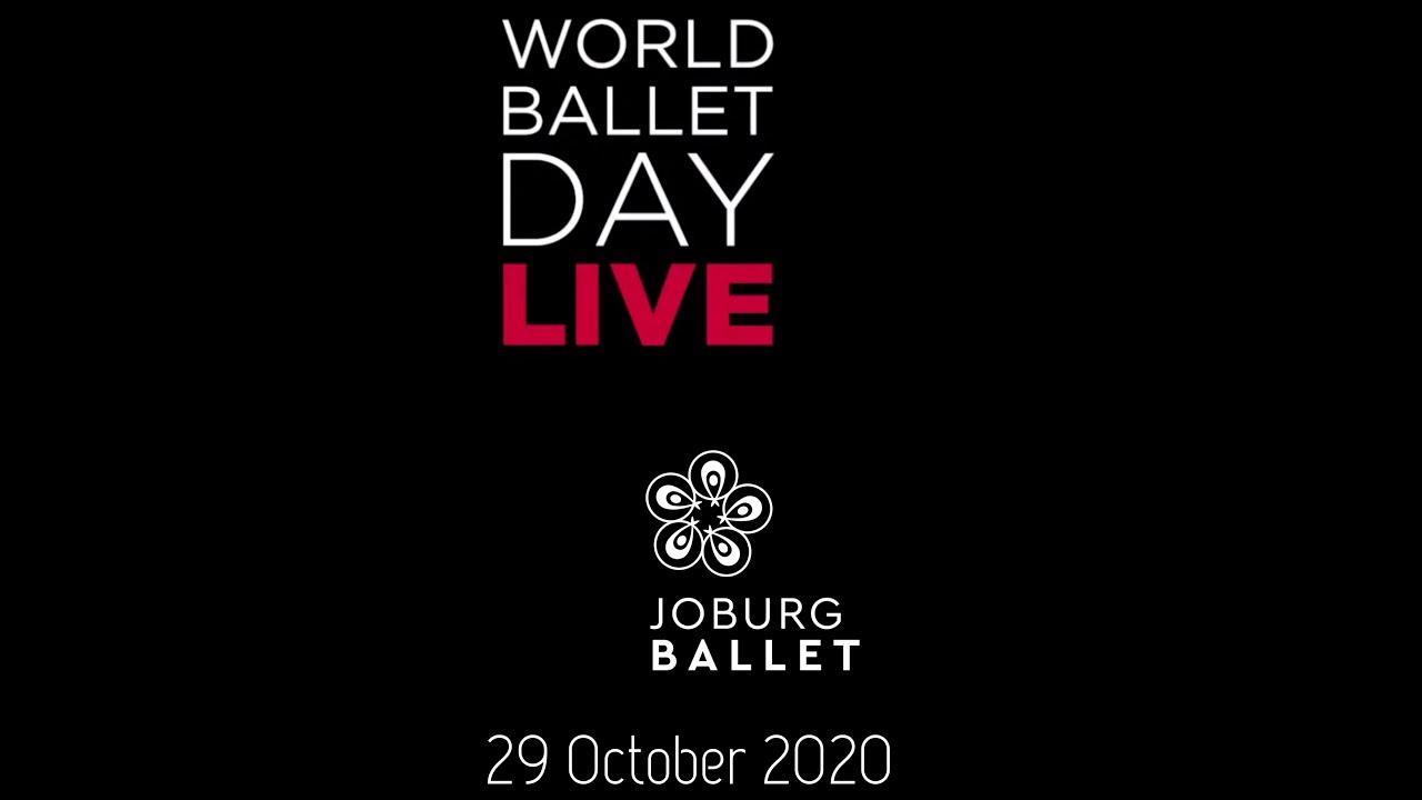 #WorldBalletDay 2020: Joburg Ballet LIVE from South Africa