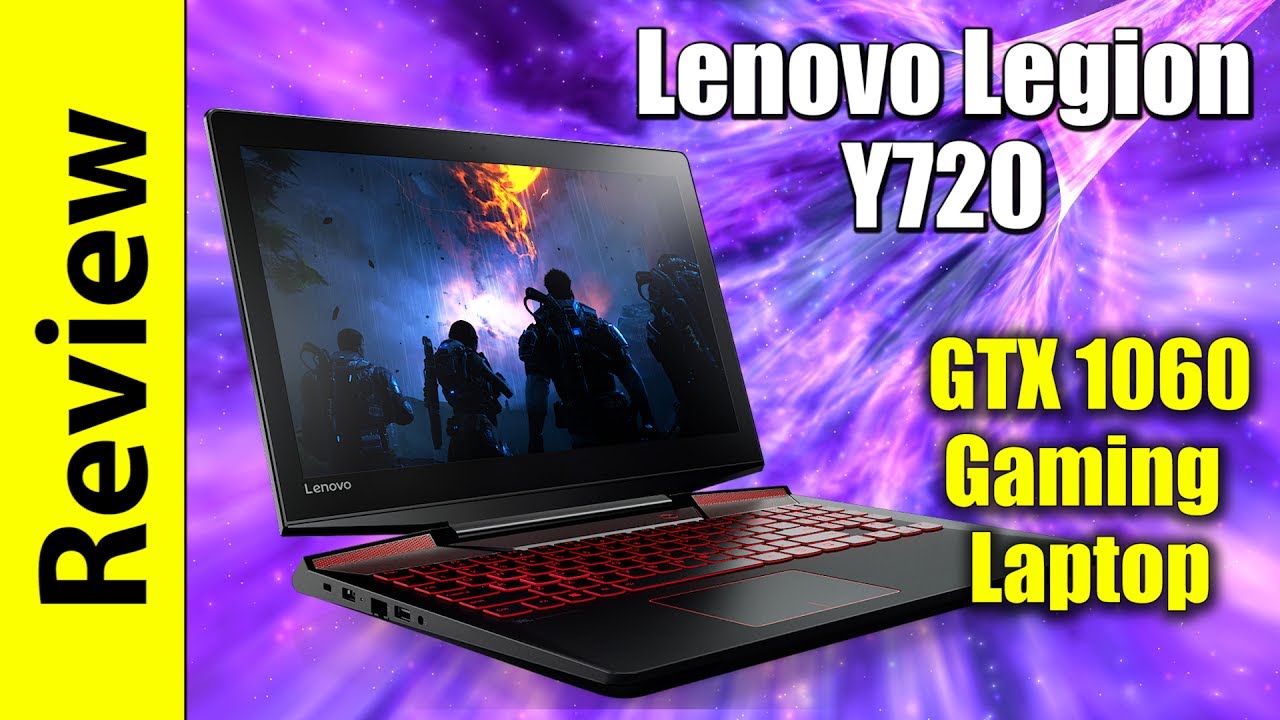 Lenovo Legion Y720 | GTX 1060, the sweet spot for 1080p laptop gaming?