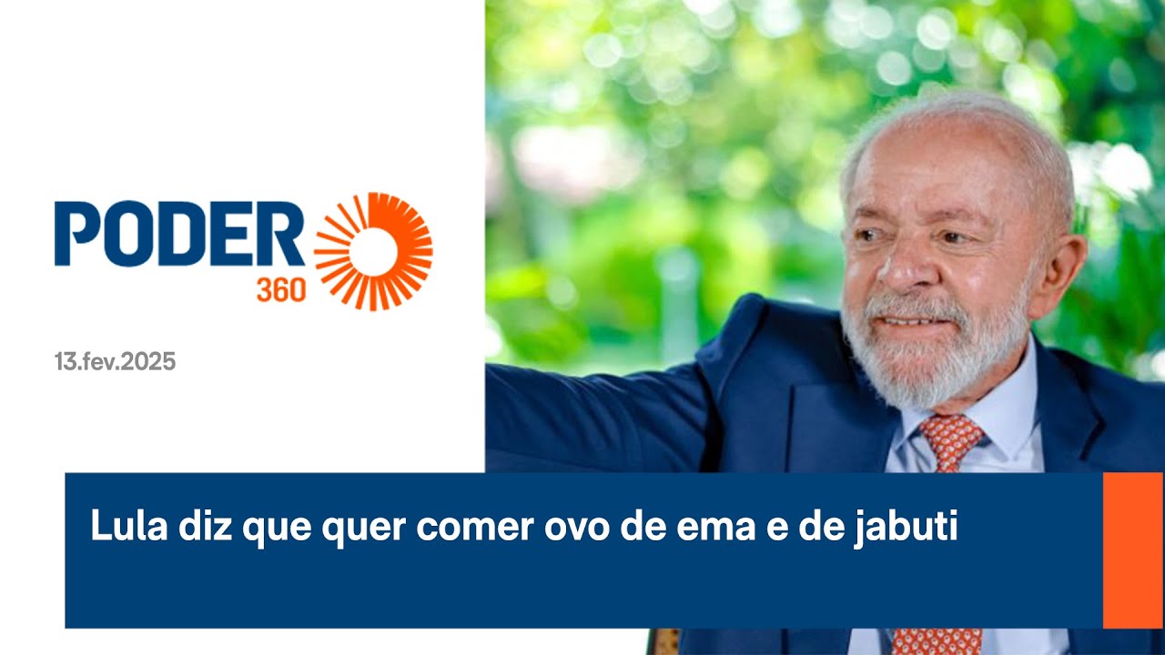 Lula diz que quer comer ovo de ema e de jabuti
