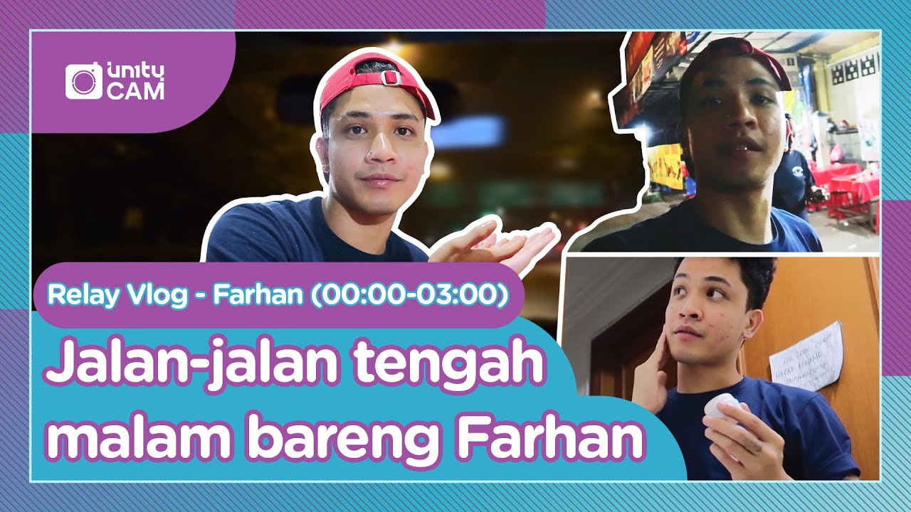[Eng] UN1TY 24 Hours Relay Vlog - FARHAN 00-03AM 